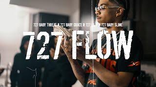 727 Baby Threat | 727 Baby Grace | 727 Lil P | 727 Baby Slime - 727 Flow [ @RayShotItProductions]