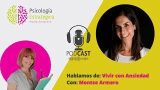 Vivir con ansiedad. La experiencia de Montse Armero.