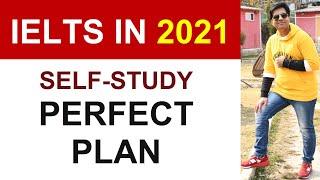 IELTS 2021: SELF-STUDY PERFECT PLAN