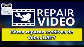 Reparar Videos Corruptos o dañados en formato .dat a .mp4 en 5 minutos [2023]