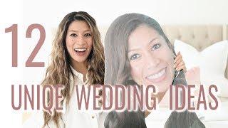 12 UNIQUE WEDDING IDEAS!