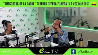 Anécdotas de la Radio | ALBERTO CEPEDA ZUBIETA