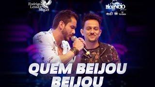 Rodrigo Lessa & Miguel - QUEM BEIJOU, BEIJOU - DVD "Festival Blog