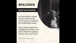 Beklenen, Necip Fazıl Kısakürek [Kendi Sesinden Şiir]