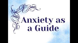 Anxiety As A Guide | Lion Spirit