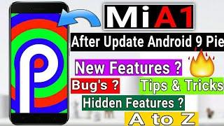 Mi A1 After Android 9 Pie Update Experience : Hidden Features, Bug's, Tips & Tricks etc. [ A to Z ]