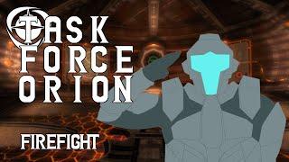 Task Force Orion - Episode 8: Firefight