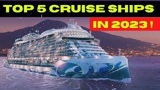 THE TOP 5 NEW CRUISE SHIPS IN 2023 / Royal Caribbean, MSc,  Carnival, Disney, Norwegian, Virgin