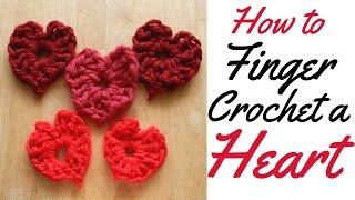 HOW TO FINGER CROCHET A LOVE HEART - FULL TUTORIAL