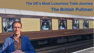 The Most Luxurious Train Ride in England: A Day on the British Pullman | Spirit of Travel