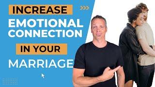 2 Tips to Increase Emotional Connection in Marriage