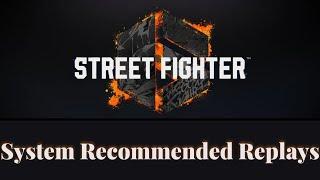 Street Fighter 6: System Recommended Replays. (Street fighter 6 Closed Beta)