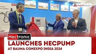 Hectronic launches HecPump at bauma CONEXPO India 2024