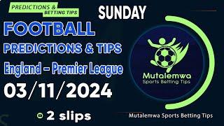 FOOTBALL PREDICTIONS TODAY 03/11/2024 PREDICTIONS TODAY | BETTING TIPS, #betting@sports betting tips