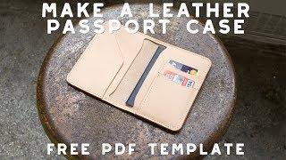 Making A LEATHER PASSPORT CASE | FREE PDF PATTERN!