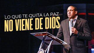 Lo Que Te Quita La Paz, No Viene De Dios l Pastor Juan Carlos Harrigan