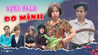 Hạnh Phúc Do Mình | Phim Hài Thị Hến | Olinhli