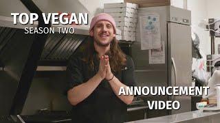 Top Vegan | Season 2 Announcement Video