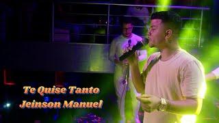 Te Quise Tanto Estreno   Jeinson Manuel     @KIMBARAVIP    15/06/24