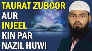 Taurat, Zuboor, Injeel Kispar Aur Kab Nazil Hue By @AdvFaizSyedOfficial