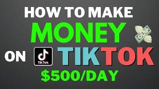 How To Make Money On TikTok (Secrets To Making $500 A Day)