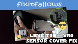 LEVC TXE Windscreen Sensor Cover fix  ( TXE & VN5 )