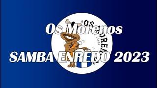 Os Morenos ( Estarreja ) - Samba Enredo 2023