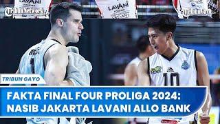 Fakta Final Four Proliga 2024: Nasib Jakarta LavAni Allo Bank Elektrik