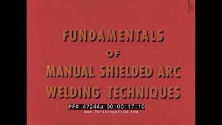 FUNDAMENTALS OF MANUAL SHIELDED ARC WELDING Pt. 1  FLAT & HORIZONTAL POSITIONS 47244a