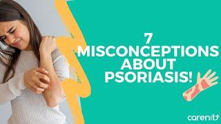 The 7 most common misconceptions about psoriasis!