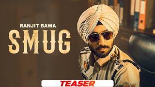 SMUG (Teaser) | Ranjit Bawa | Kiran Brar | Black Virus | B2gether Pros | New Punjabi Song 2024