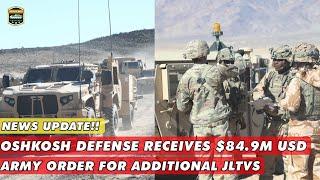 Oshkosh Defense receives $84.9 million US Army order for additional JLTVs