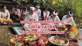 Rombongan dari Karangasem Bali Tirta Yatra ke Pura Majapahit Trowulan