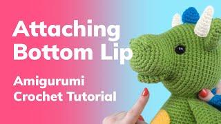 How to Add a Bottom Lip to Amigurumi - Crochet Tutorial