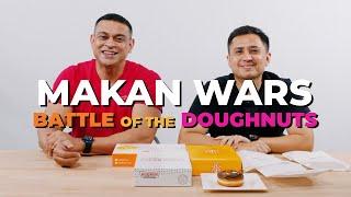 MAKAN WARS - Battle of the Doughnuts - Dunkin Donuts vs Krispy Kreme vs BreakTalk vs J.Co Episode 8