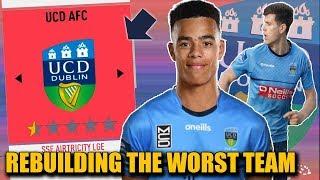 REBUILDING THE WORST TEAM IN CAREER MODE (AFC UCD Dublin) - FIFA 20