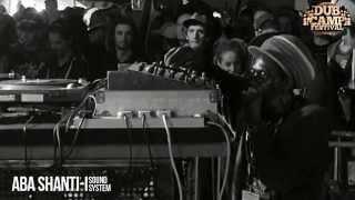 DUB CAMP FESTIVAL 2014 - ABA SHANTI-I ▶ Don Diego "Rise And Shine" [Moa Anbessa] ③