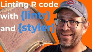 Using lintr and styler to improve the quality and readability of R code (CC300)