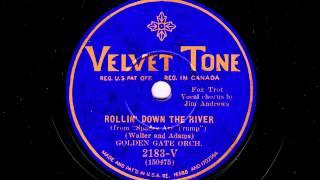 'Rollin' down the river'--Golden Gate Orchestra (California Ramblers), 1930