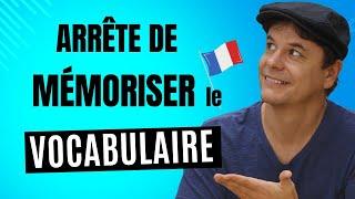 Comment Apprendre le Vocabulaire en Français ?