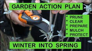 GARDEN ACTION PLAN – WINTER INTO SPRING – PRUNE, CLEAR, PREPARE, MULCH, PROTECT & MORE