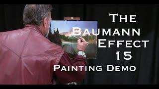 Baumann Effect 15 Painting Demonstration "How to Start a Masterpiece!"