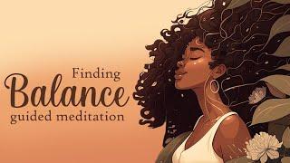 You Need This Balance In Your Life (Guided Meditation)