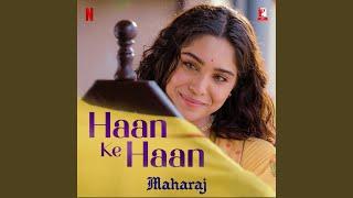 Haan Ke Haan (From "Maharaj")