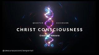 Christ Consciousness : Quantum Ascension