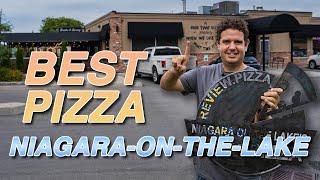 The BEST Pizza in Niagara-On-The-Lake