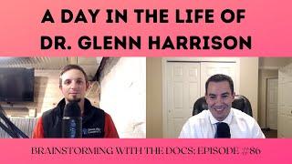 Behind The Scenes | A Day In The Life Of Dr Glenn Harrison