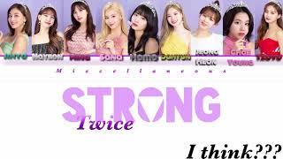 TWICE (트와이스) “STRONG” (Color Coded Lyrics Eng/Rom/Han)