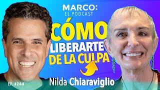 Cómo LIBERARTE de la CULPA.  @NildaChiaraviglio  y Marco Antonio Regil