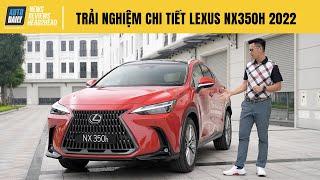 Trải nghiệm chi tiết Lexus NX350h - Rất nhiều điều hay và thú vị |Autodaily.vn|